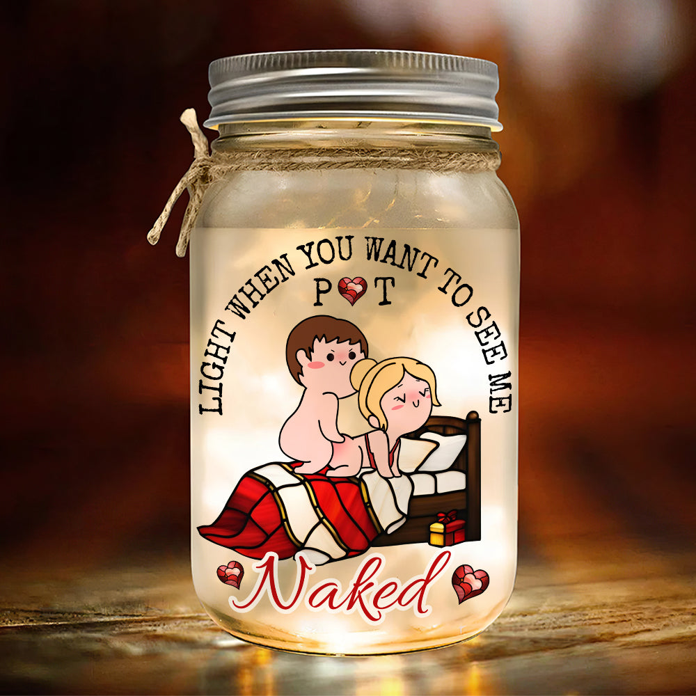 Personalized Gifts For Couple Mason Jar Light 04tgtn161024hh Light When You Want To See Me - Drink Jar - GoDuckee