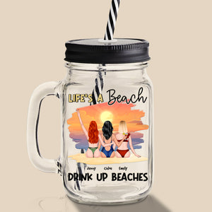 Life's A Beach, Gift For Bestie, Personalized Drinking Jar, Beach Friends Jar, Summer Gift - Drinkware - GoDuckee