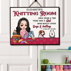 Personalized Gifts For Knitting Girl With Dogs Wood Sign, Knitting Room Decor 03QHMH290724HH - Wood Sign - GoDuckee