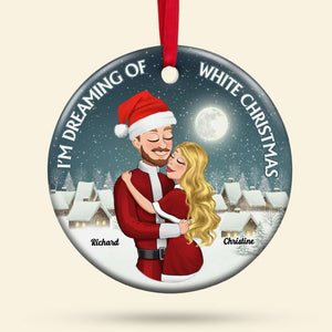 I'm Dreaming Of White Christmas, Couple Gift, Personalized Ceramic Ornament, Couple Hugging Ornament, Christmas Gift - Ornament - GoDuckee