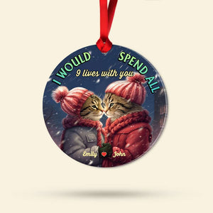 I Would Spend All 9 Lives With You, Couple Gift, Personalized Ceramic Ornament, Cat Couple Ornament, Christmas Gift 04NAHN060923 - Ornament - GoDuckee