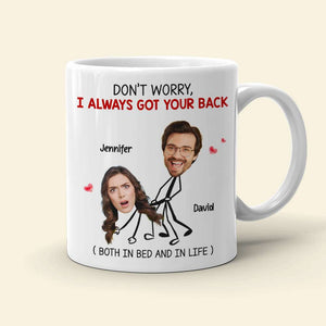 Don't Worry, I Always Got Your Back, Couple Gift, Personalized Mug, Naughty Couple Custom Photo Mug - Coffee Mug - GoDuckee