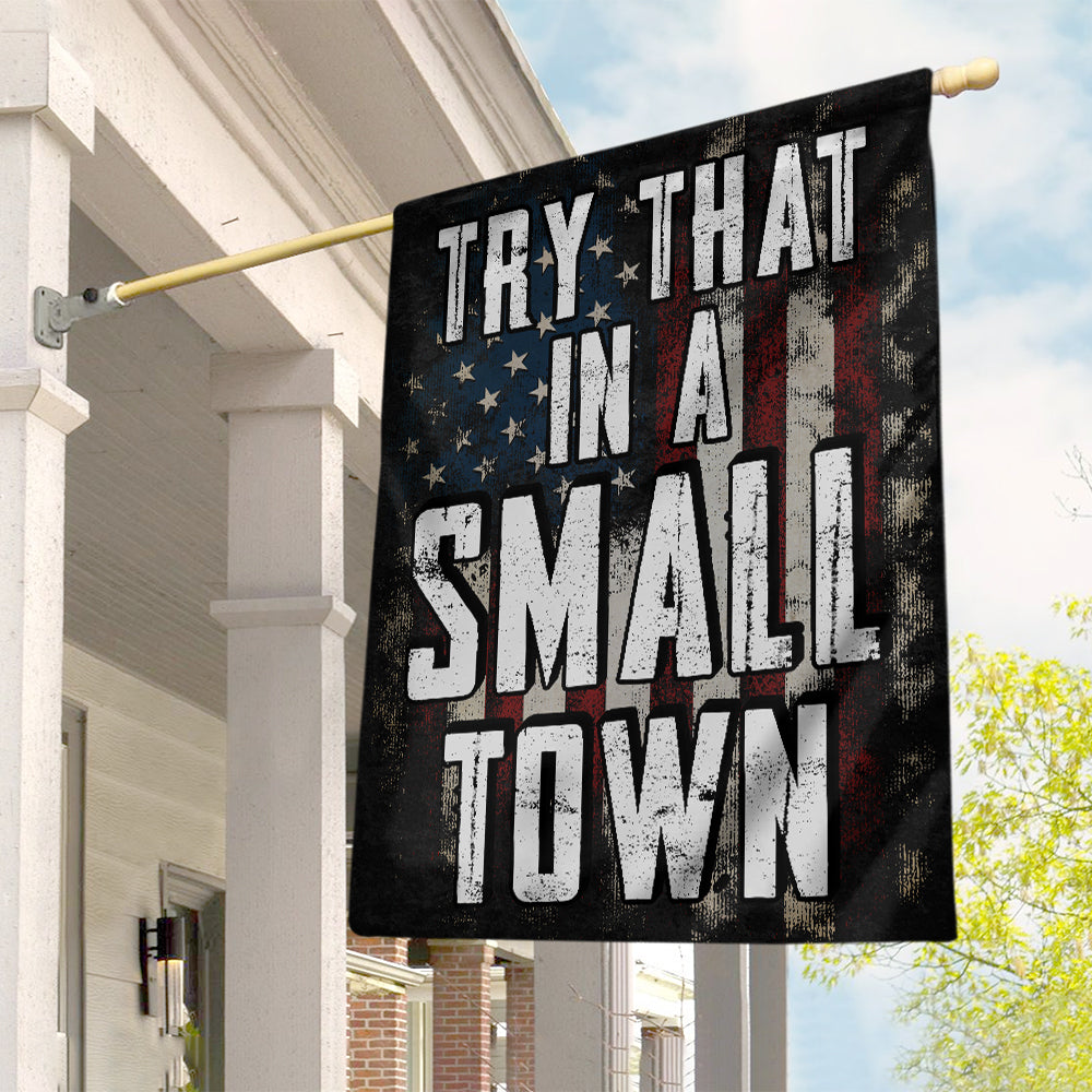 In A Small Town, House Flag, 07ACQN270723-01 - Flag - GoDuckee