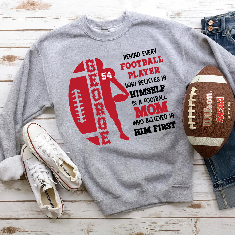 A Football Mom Who Believed In Him First, Personalized Shirt, Gift For Football Lovers - Shirts - GoDuckee