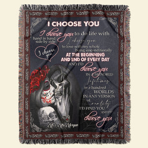 I Choose You To Do Life With Hand In Hand Side By Side- Personalized Woven Blanket- Gift For Couple- Skull Couple Blanket - Blanket - GoDuckee