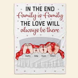 The Love Will Always Be There- Personalized Blanket- Gift For Family- Family Feet Under Blanket - Blanket - GoDuckee