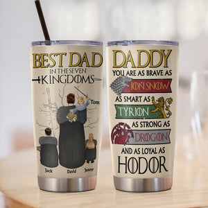 Personalized Gifts For Dad Tumbler Best Dad In The Seven Kingdoms 04QHTN250124 Father's Day Gifts - Tumbler Cups - GoDuckee