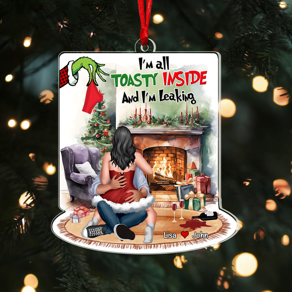 I'm All Toasty Inside And I'm Leaking, Personalized 02HTPU121023HH Couple Ornament, Gift For Chrismtas - Ornament - GoDuckee