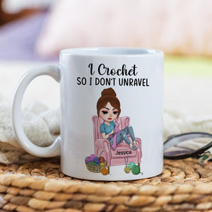 Crochet, I Crochet So I Don't Unravel, Personalized Mug, Gift For Crochet Lovers - Coffee Mug - GoDuckee