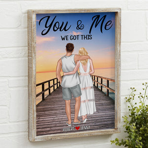 Couple, You And Me We Got This, Personalized Poster, Gift For Couple, 03PGPO240723TM - Poster & Canvas - GoDuckee
