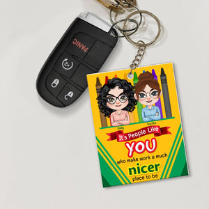 It's People Like You Who Make Work A Much Nicer Place-Personalized Keychain- Gifts For Fellow Teachers- Teacher Keychain-05naqn050723hh - Keychains - GoDuckee