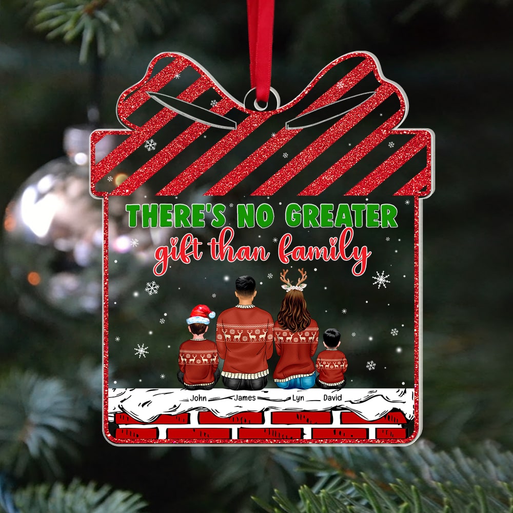 There's No Greater Gift Than Family-Personalized Acrylic Custom Shape Ornament-Gift For Family- Christmas Gift - Ornament - GoDuckee