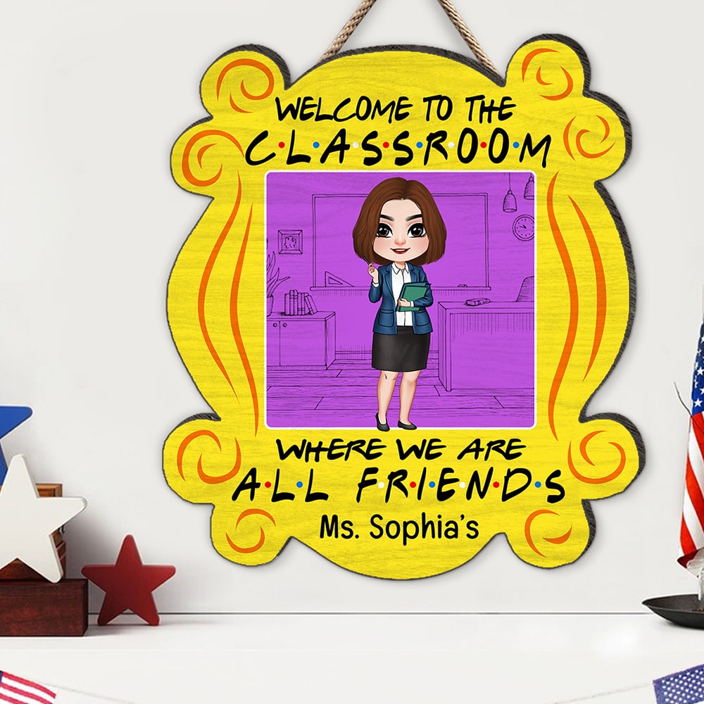 Welcome To The Classroom Where We Are All Friends-Personalized Wood Sign- Gift For Teacher- Teacher Wood Sign - Wood Sign - GoDuckee