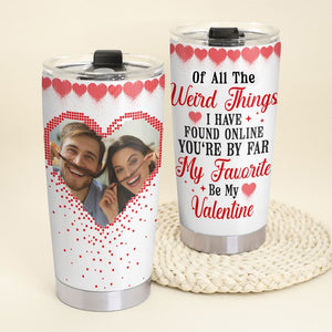 You're By Far My Favorite -Custom Photo Tumbler - Couple Gift- Couple Tumbler - Tumbler Cup - GoDuckee
