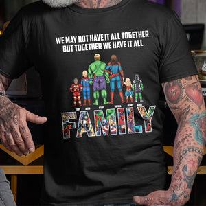 The Family, Together We Have It All, Personalized Shirt, Gift For Family, 02OHPO041223TM - Shirts - GoDuckee