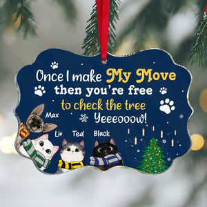 Once I Make My Move Then You're Free To Check The Tree, Personalized 04QHTN151123 Ornament - Ornament - GoDuckee