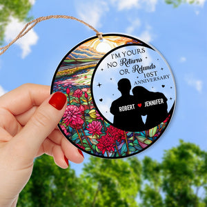I'm Yours No Returns Or Refunds-Personalized Suncatcher Ornament - Acrylic Custom Shape Ornament -Gift For Him/ Gift For Her- Christmas Gift- Couple Ornament - Ornament - GoDuckee