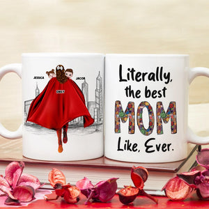 Personalized Gifts For Mom Coffee Mug Literally The Best Mom Ever 01QHPU160224HH Mother's Day Gifts - Coffee Mugs - GoDuckee