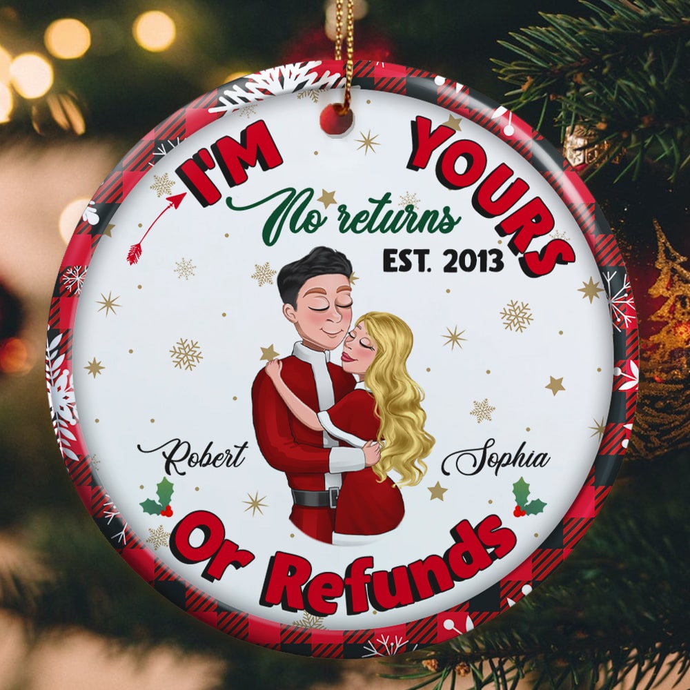 Couple, I'm Your No Returns, Personalized Ornament, Christmas Gifts For Couple - Ornament - GoDuckee