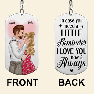 Couple, In Case You Need A Little Reminder, Personalized Keychain, Couple Gifts - Keychains - GoDuckee