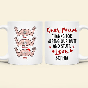 Personalized Gifts For Mom Coffee Mug Thanks For Wiping Our Butt - Coffee Mugs - GoDuckee