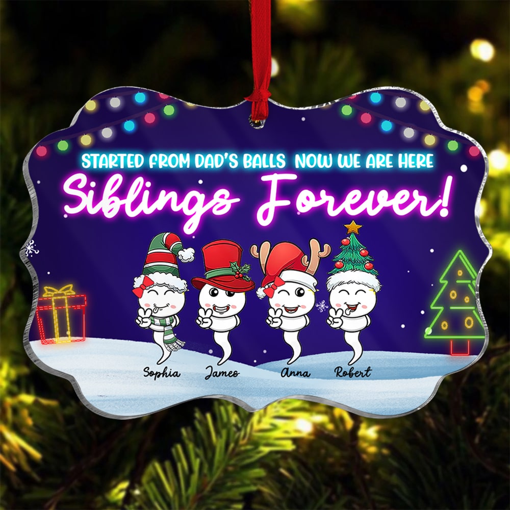 Started From Dad's Ball Now We Are Here! Siblings Forever, Acrylic Ornament, Christmas Gifts For Siblings, 01OHPO050923 - Ornament - GoDuckee