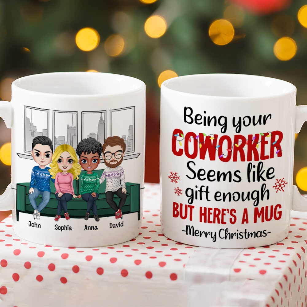 Being Your Coworker Seems Like Gift Enough-Personalized Coffee Mug-Gift For Coworker- Christmas Gift - Coffee Mug - GoDuckee