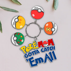 Personalized Gifts For Mom Keychain Gotta Catch 'Em All 06OHPU020424 - Keychains - GoDuckee
