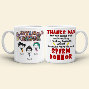 Thanks Dad For Not Pulling Out And Creating Freaking Legends-Personalized Coffee Mug-Gift For Dad-02qhqn081223ha - Coffee Mug - GoDuckee