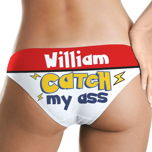 Personalized Gifts For Her Women's Brief You Catch My Ass 03OHTN110124 - Boxer Briefs - GoDuckee