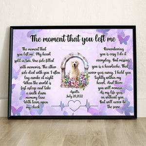 The Moment That You Left Me-Personalized Canvas Print- Memorial Canvas For Dog Lovers - Poster & Canvas - GoDuckee
