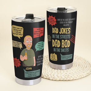 Dad Jokes In The Streets - Personalized Tumbler - Gift For Dad 02NATN200423HH - Tumbler Cup - GoDuckee