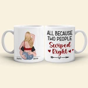 All Because Two People Swipped Right, Personalized Mug, Gift For Couple - Coffee Mug - GoDuckee