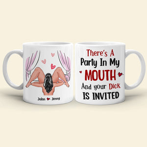 Couple, There's A Party In My Mouth And Your Dick Is Invited, Personalized Mug, Gift For Couple - Coffee Mug - GoDuckee