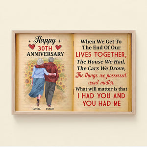 Couple, What Will Matter Is That I Had You And You Had Me, Personalized Poster, Couple Gifts - Poster & Canvas - GoDuckee