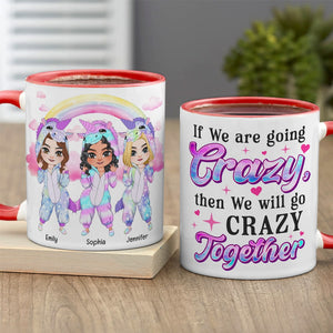 We Will Go Crazy Together-Personalized Accent Mug -Gift For Besties- Unicorn Besties Mug - Coffee Mug - GoDuckee