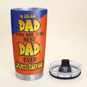 You Are The Best Dad Ever-TZ-TCTT-07dnhn310523hh Personalized Tumbler - Tumbler Cup - GoDuckee