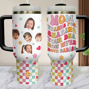 Custom Photo Gifts For Mom Tumbler Thanks For Sharing Your DNA Funny Mother's Day Gifts - Tumbler Cups - GoDuckee