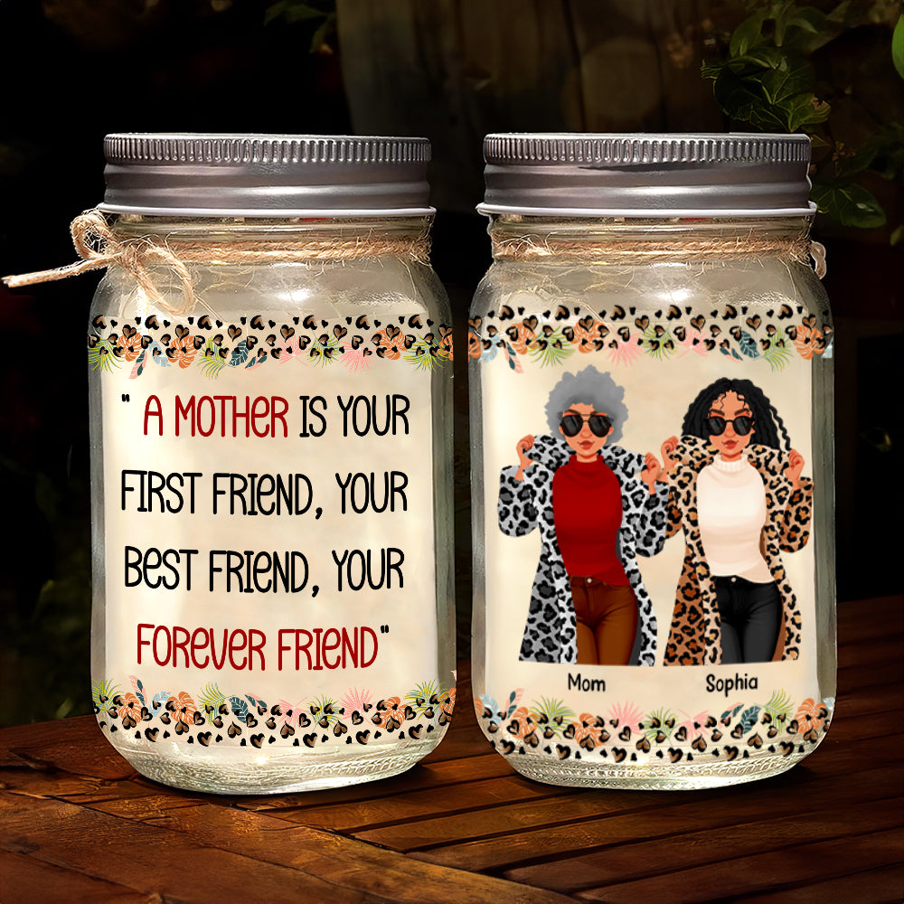 Personalized Gifts For Mom Mason Jar Light 03totn130125pa Mother Is Your Forever Friend - Drink Jar - GoDuckee