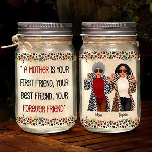 Personalized Gifts For Mom Mason Jar Light 03totn130125pa Mother Is Your Forever Friend - Drink Jar - GoDuckee