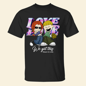Personalized Gifts For Couple Shirt 05toqn090125hg We Got This - Shirts - GoDuckee