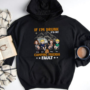 If I'm Drunk It's My Camping Friends Fault Personalized Shirt Gift For Friend - Shirts - GoDuckee