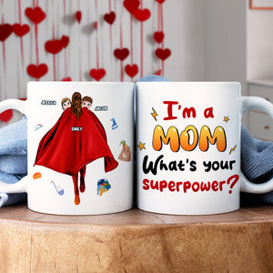 Personalized Gifts For Mom Coffee Mug I'm A Mom What's Your Superpower? 05QHPU050224HH Mother's Day Gifts - Coffee Mugs - GoDuckee