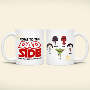 Personalized Gifts For Dad Coffee Mug Come To The Dad Side 01QHMH010324HA - Coffee Mugs - GoDuckee