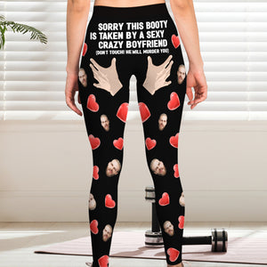 Sorry This Booty Is Taken By A Sexy Crazy Boyfriend, Gift For Couple, Personalized Legging, Custom Photo Naughty Woman Legging - AOP Products - GoDuckee