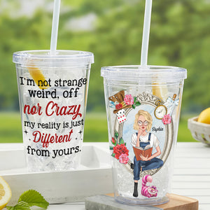 My Reality Is Just Different From Yours, Personalized Acrylic Tumbler, 05PGTN160823TM, Gift For Book Lover - Tumbler Cup - GoDuckee