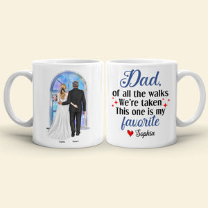 Of All The Walks This Is My Favorite, Personalized Coffee Mug, Dad Escorting Bride, Gift For Dad - Coffee Mug - GoDuckee