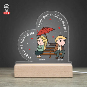 I Still Want You In My Life- Gift For Couple- Personalized 3D Led Light - Led Night Light - GoDuckee