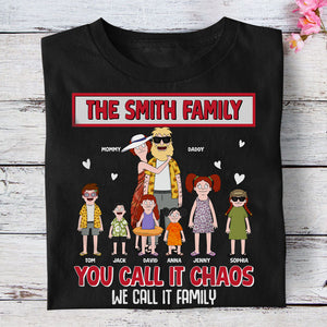 Personalized Gifts For Family Shirt 02hutn050225 You Call It Chaos We Call It Family - Shirts - GoDuckee