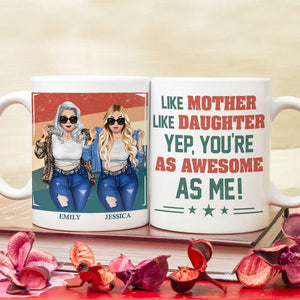 Personalized Gifts For Mom Coffee Mug Like Mother Like Daughter 04NAPU080324HG - Coffee Mugs - GoDuckee